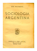Sociologia argentina de  Jose Ingenieros
