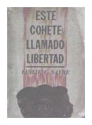 Este cohete llamado libertad de  Leslie C. Sayre