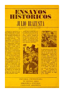 Ensayos historicos de  Julio Irazusta