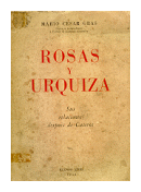 Rosas y Urquiza de  Mario Cesar Gras