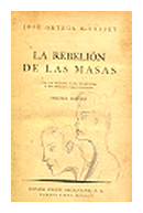 La rebelion de las masas de  Jose Ortega y Gasset