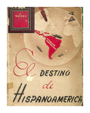 El destino de hispanoamerica de  A. Guillen