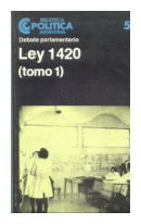 Ley 1420 (2 Tomos) de  Gregorio Weinberg