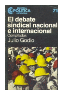 El debate sindical nacional e internacional de  Julio Godio