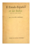 El estado espaol en las Indias de  Jose Maria Ots Capdequi