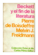 Beckett y el fin de la literatura de  Pierre de Boisdeffre - Melvin J. Freidmann