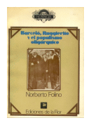 Barcel, Ruggierito y el populismo oligarquico de  Norberto Folino