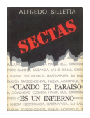 Sectas - Cuando el paraiso es un infierno de  Alfredo Silletta