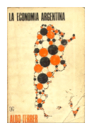 La economia argentina de  Aldo Ferrer