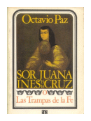 Sor Juana Ines de la Cruz o Las trampas de la Fe de  Octavio Paz