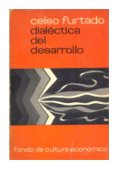 Dialectica del desarrollo de  Celso Furtado