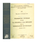 Primeras luchas entre la iglesia y el estado en la gobernacion de Tucuman de  R. J. Carcano