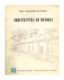 Arquitectura de Mendoza de  Rosa Guaycochea de Onofri