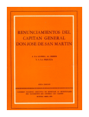 Renunciamientos del capitan general Don Jose de San Martin de  Annimo
