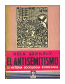 El antisemitismo de Bela Szekely