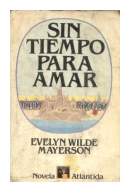 Sin tiempo para amar de  Evelyn Wilde Mayerson