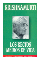 Los rectos medios de vida de  Jiddu Krishnamurti