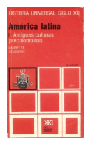 America Latina: Antiguas culturas precolombinas de  Laurette Sejourne