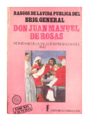 Rasgos de la vida publica del Brig general Don Juan Manuel de Rosas de  Anónimo