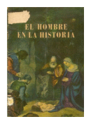 El hombre en la historia de  Jose Carlos Astolfi - Alberto E. J. Fesquet - Claudina A. De Repetto