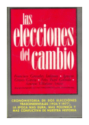 Las elecciones del cambio de  Francisco Gonzalez Ledezma - y otros