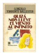 Quiza nos lleve el viento al infinito de  Gonzalo Torrente Ballester