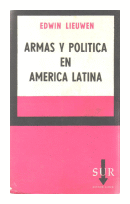 Armas y politica en America Latina de  Edwin Lieuwen