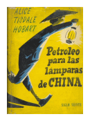 Petroleo para las lamparas de China de  Alice Tisdale Hobart