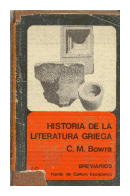 Historia de la literatura griega de  C. M. Bowra