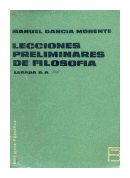 Lecciones preliminares de filosofia de  Manuel Garcia Morente