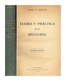 Teoria y practica de la historia de  Juan B. Justo