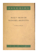 Siglo y medio de economía argentina de  Federico Pinedo