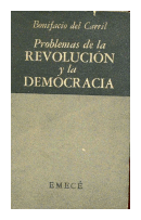 Problemas de la revolucion y la democracia de  Bonifacio del Carril