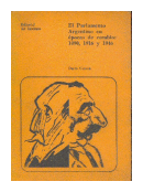 El parlamento Argentino en epocas de cambio: 1890, 1916 y 1946 de  Dario Canton