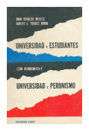 Universidad y estudiantes - Universidad y peronismo de  Inglese - Yegros Doria - Berdichevsky