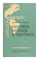 Nuestros vecinos argentinos de  Alejandro Magnet