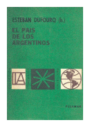 El pais de los argentinos de  Esteban Dufourq