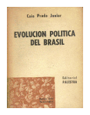 Evolucion politica del Brasil de  Caio Prado Junior