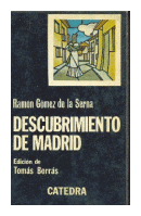 Descubrimiento de Madrid de  Ramon Gomez de la Serna
