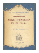 Los cinco errores Capitales de la Intervencion Anglo-Francesa en el Plata de  Jose Luis Bustamante