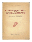 Las grandes etapas de la historia americana de  Miguel Espinosa