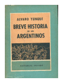Breve historia de los argentinos de  Alvaro Yunque