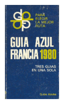 Francia 1980 - Tres guias en una sola de  Guia Azul