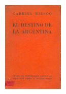 El destino de la argentina de  Gabriel Riesco