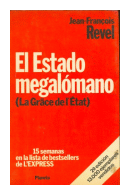 El estado Megalomano (La Grace de l' tat) de  Jean-Francois Revel