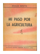 Mi paso por la agricultura de  Nicolas Repetto