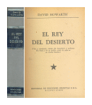 El rey del desierto (Tapa gris) de  David Howarth