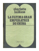 La última gran Emperatriz de China de  Charlotte Haldane