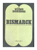 Bismarck de  Wilhelm Mommsen