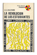 La revolucion de los estudiantes de  J. A. Califano